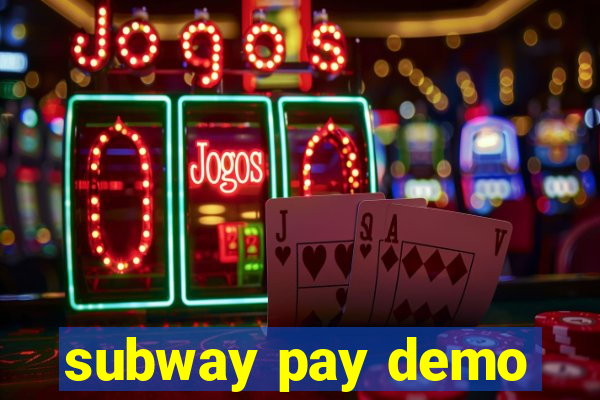 subway pay demo